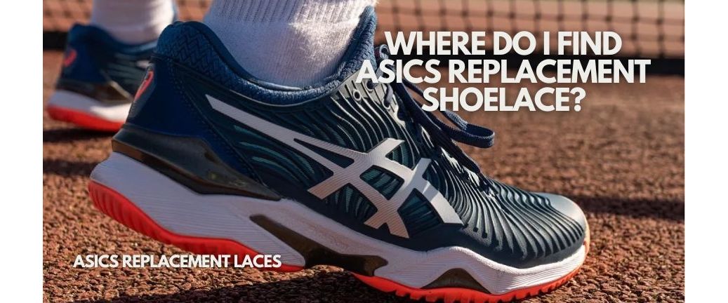 Where do I find Asics replacement shoelace?