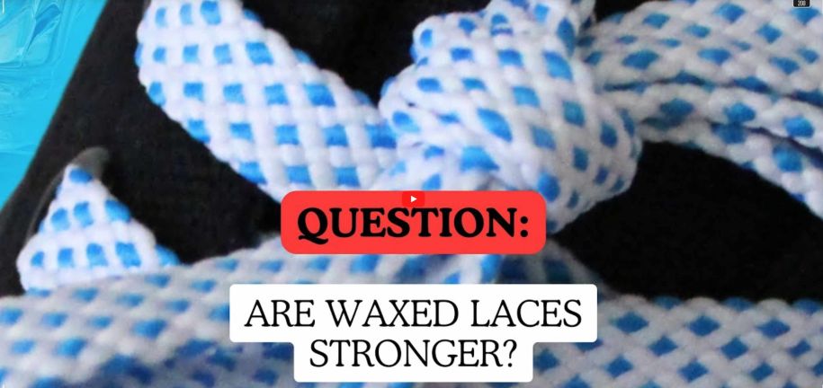 Are waxed laces stronger?