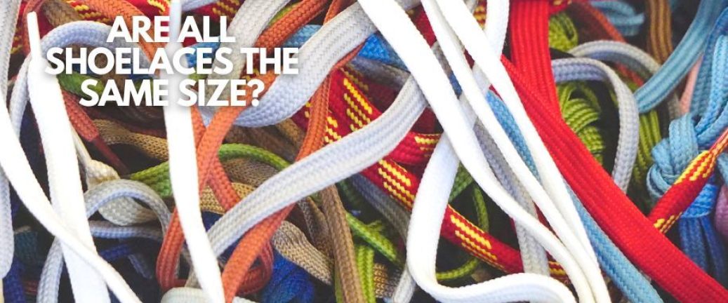 Are all shoelaces the same size?
