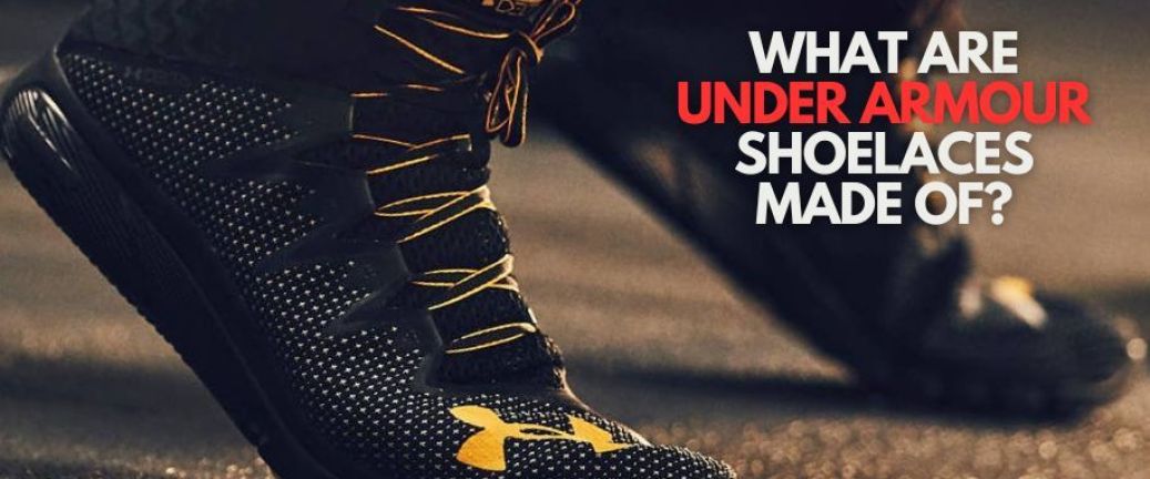 What are Under Armour Shoelaces made of?