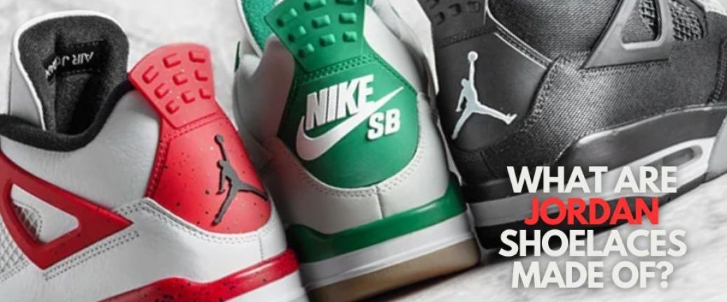 What are Jordan Shoelaces made of?