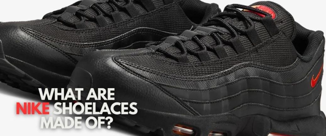What are Nike Shoelaces made of?