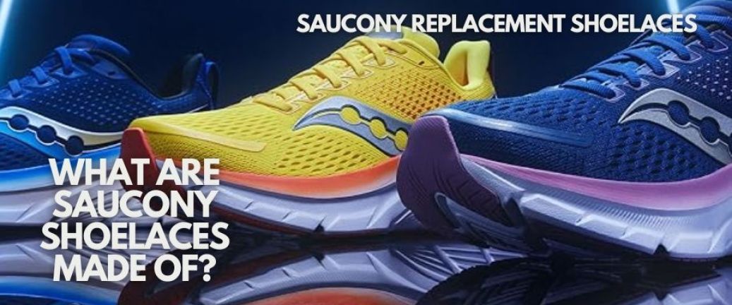 What are Saucony Shoelaces made of?