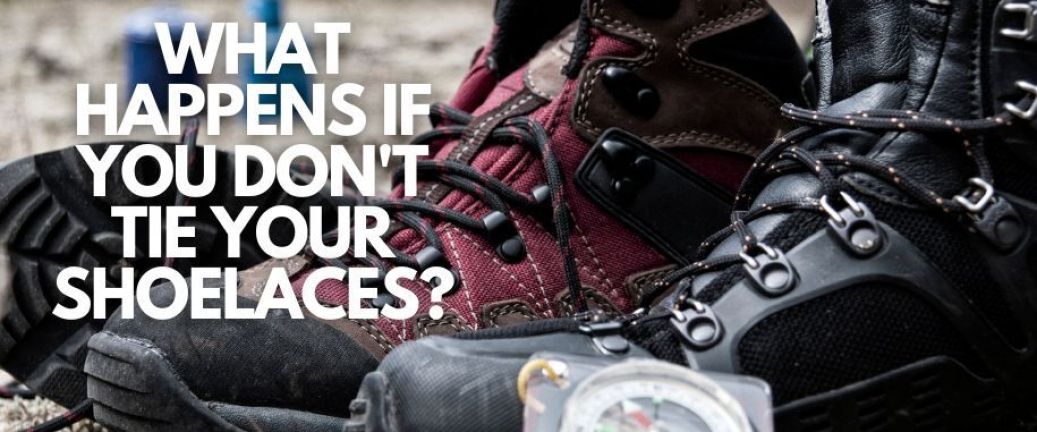What happens if you don't tie your shoelaces?