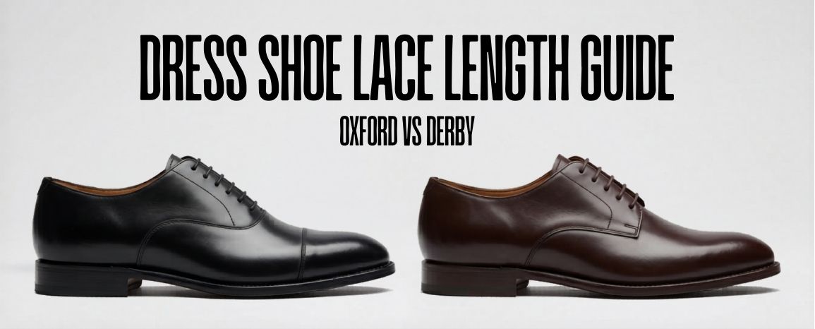 Oxford and Derby dress shoes showing different lace length needs