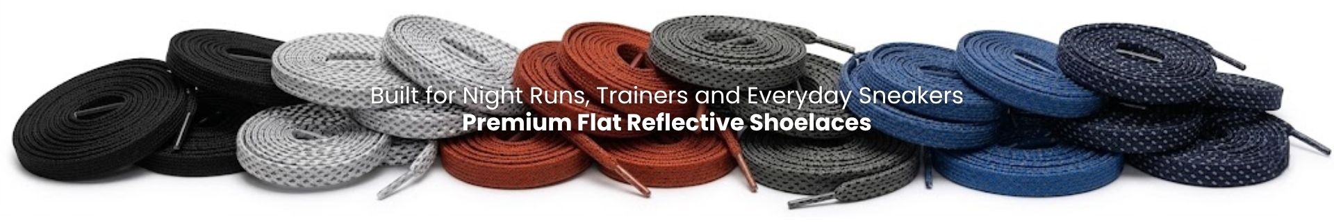 Flat reflective shoelaces designed to improve visibility for sneakers, runners and everyday shoes.
