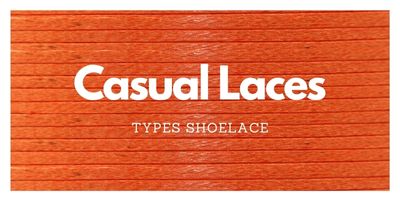 Casual Laces