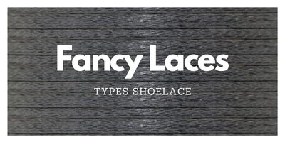 Fancy Laces