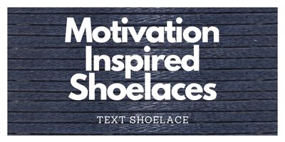 Motivation Inspired Laces