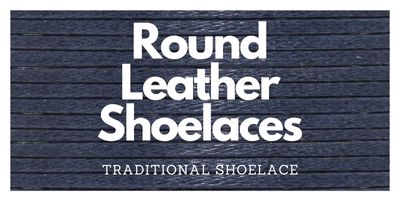 Leather Round Shoelaces
