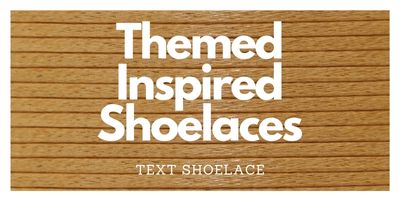 Themed Inspired Laces