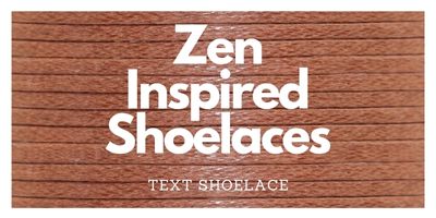 Zen Inspired Laces