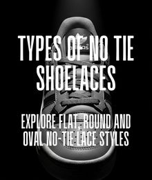 Types of No Tie Shoelaces